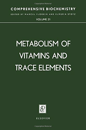Metabolism of Vitamins and Trace Elements (v. 21) (Comprehensive Biochemistry)