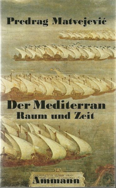 Der Mediterran: Raum und Zeit des Mittelmeerraums