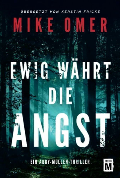 Ewig währt die Angst (Ein Abby-Mullen-Thriller, Band 1)