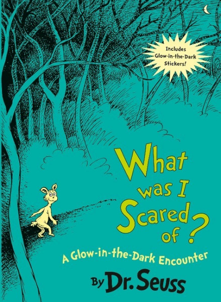 What Was I Scared Of?