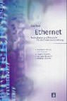 Ethernet. Technologien und Protokolle für die Computervernetzung