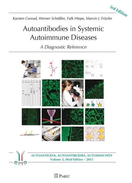 Autoantibodies in Systemic Autoimmune Diseases: A Diagnostic Reference (Autoimmunity, autoantigens,