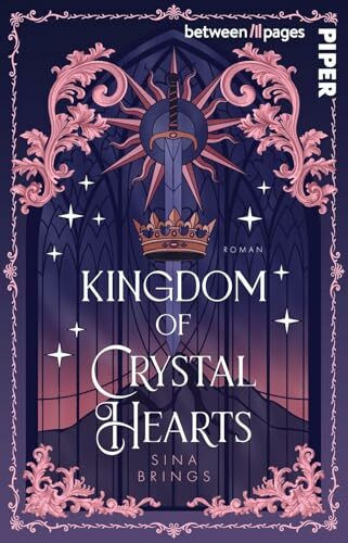 Kingdom of crystal Hearts: Roman | Dark Romantasy: Magische Edelsteine, ein stummer Prinz und eine verbotene Liebe