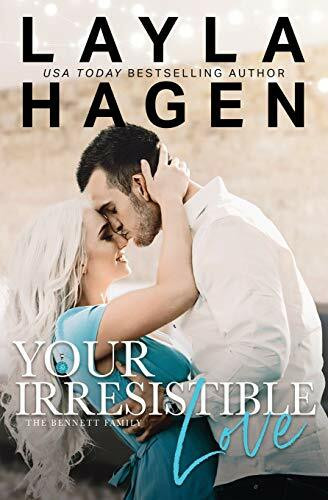 Your Irresistible Love (The Bennett Family, Band 1)