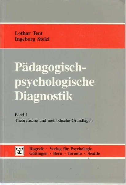 Pädagogisch-psychologische Diagnostik, in 2 Bdn., Bd.1, Theoretische und methodische Grundlagen: Band 1: Theoretische und methodische Grundlagen