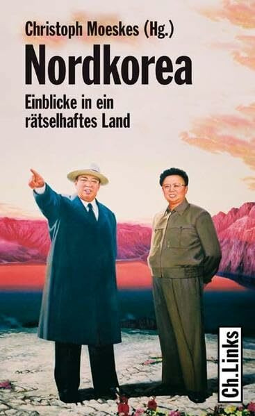Nordkorea: Einblicke in ein rätselhaftes Land
