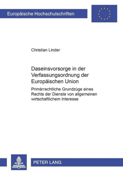 Daseinsvorsorge in der Verfassungsordnung der Europäischen Union