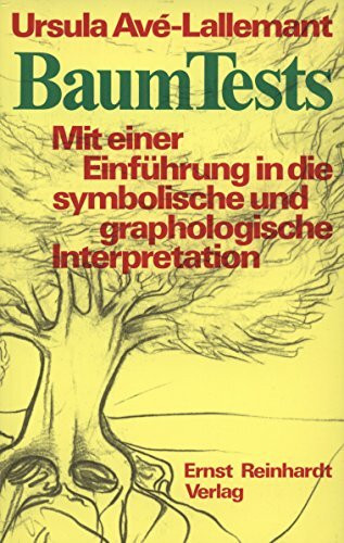 Baum-Tests. Mit einer Einführung in die symbolische und graphologische Interpretation