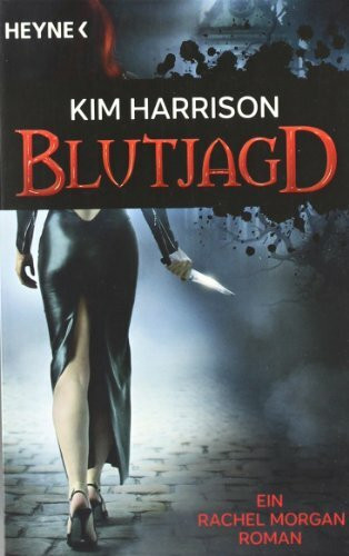 Heyne Verlag Blutjagd, Die Rachel-Morgan-Serie 3 - Roman