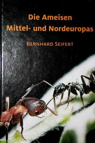Die Ameisen Mittel- und Nordeuropas