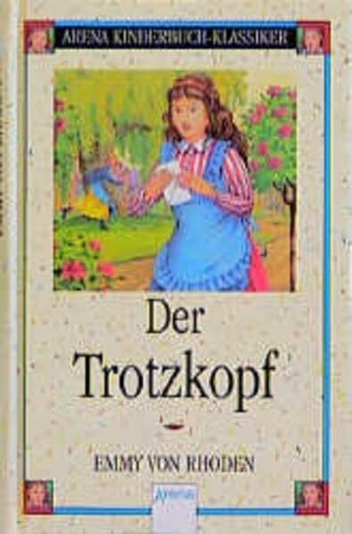 Der Trotzkopf (Arena Kinderbuch-Klassiker)