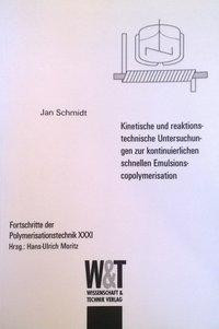 Kinetische und reaktionstechnische Untersuchungen zur kontinuierlichen schnellen Emulsionscopolymeri