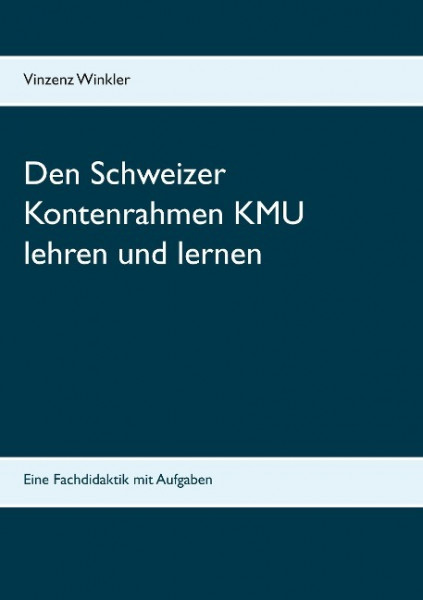 Den Schweizer Kontenrahmen KMU lehren und lernen