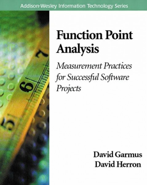 Function Point Analysis: Measurement Practices for Successful Software Projects (Addison-Wesley Information Technology Series)