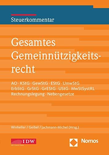 Gesamtes Gemeinnützigkeitsrecht, 2. Auflage: AO, StG, GewStG, EStG, UmwStG, ErbStG, GrStG, GrEStG, UStG, MwStSystRL, Rechnungslegung, Nebengesetze Gesamtes Gemeinnützigkeitsrecht, 2. Auflage: AO, StG, GewStG, EStG, UmwStG, ErbStG, GrStG, GrEStG, UStG, MwStSystRL, Rechnungslegung, Nebengesetze