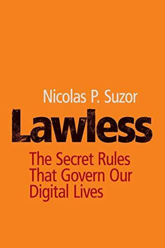 Lawless: The Secret Rules That Govern Our Digital Lives