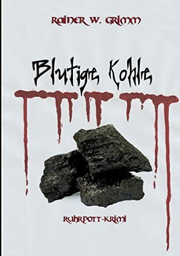 Blutige Kohle: Ruhrpott-Krimi