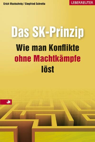 Das SK-Prinzip: Wie man Konflikte ohne Machtkämpfe löst