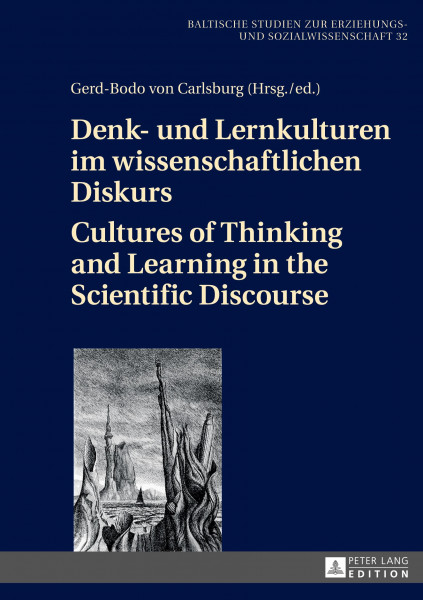 Denk- und Lernkulturen im wissenschaftlichen Diskurs / Cultures of Thinking and Learning in the Scientific Discourse
