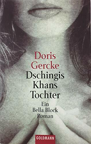 Dschingis Khans Tochter: Ein Bella-Block Roman