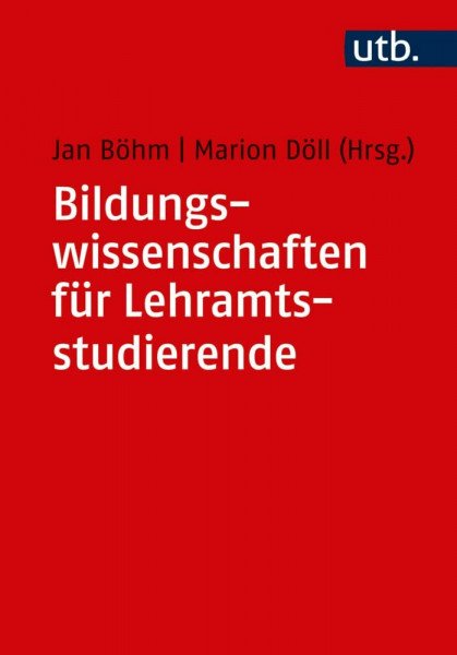 Bildungswissenschaften für Lehramtsstudierende: Eine Einführung in ihre Disziplinen