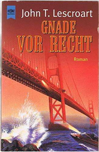 Gnade vor Recht: Roman (Heyne Allgemeine Reihe (01))