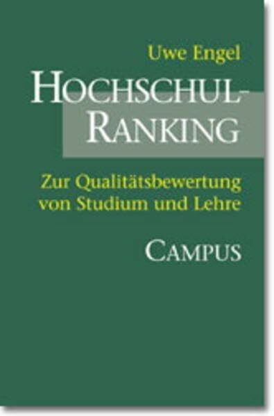 Hochschul-Ranking: Zur Qualitätsbewertung von Studium und Lehre
