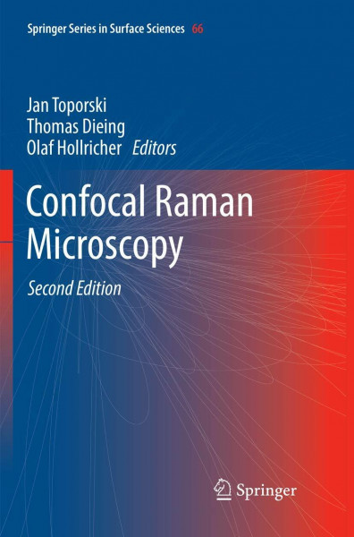 Confocal Raman Microscopy (Springer Series in Surface Sciences, 66, Band 66)