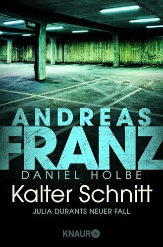 Kalter Schnitt: Julia Durants neuer Fall | Kriminalroman. Ein spannender deutscher Krimi um einen psychopathischen Killer (Julia Durant ermittelt, Band 17)