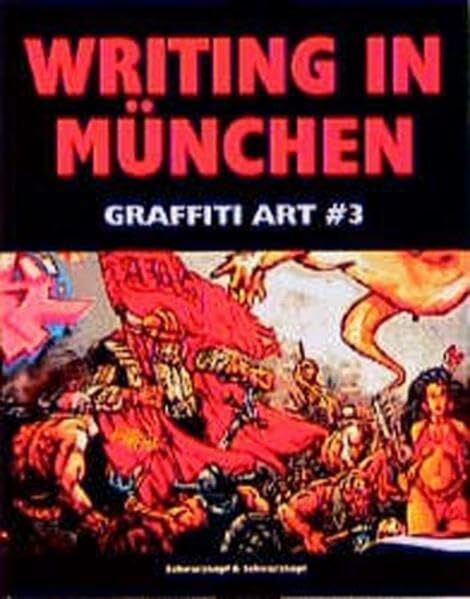 Graffiti Art, Band 3: Writing in München