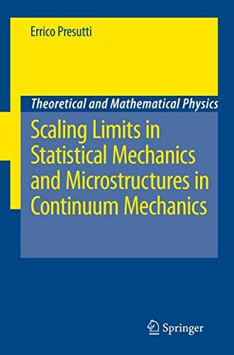Scaling Limits in Statistical Mechanics and Microstructures in Continuum Mechanics (Theoretical and Mathematical Physics)