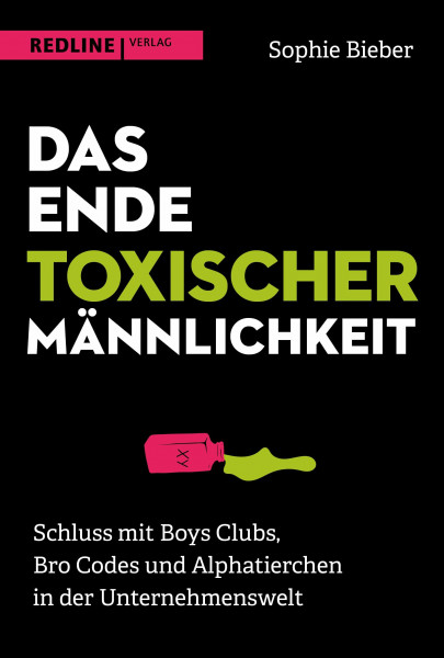 Das Ende toxischer Männlichkeit: Schluss mit Boys Clubs, Bro Codes und Alphatierchen in der Unternehmenswelt. #MeToo – Einblicke hinter die Kulissen der deutschen Wirtschaft
