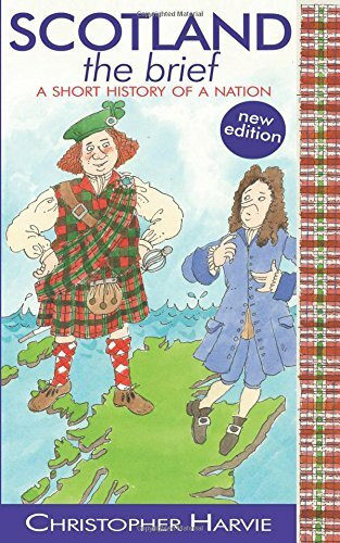 Scotland the Brief: a Short History of a Nation (Clan Scotland)