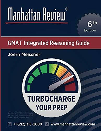 Manhattan Review GMAT Integrated Reasoning Guide [6th Edition]: Turbocharge Your Prep