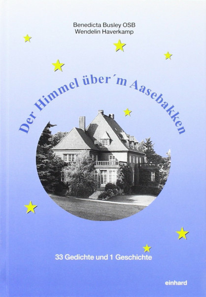 Der Himmel über'm Aasebakken: 33 Gedichte und 1 Geschichte