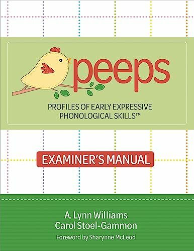 Profiles of Early Expressive Phonological Skills (PEEPS): Examiner's Manual