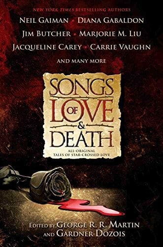 Songs of Love and Death: All-Original Tales of Star-Crossed Love Songs of Love and Death: All-Original Tales of Star-Crossed Love