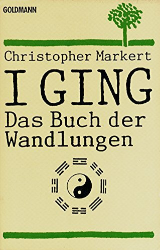 I Ging. Das Buch der Wandlungen