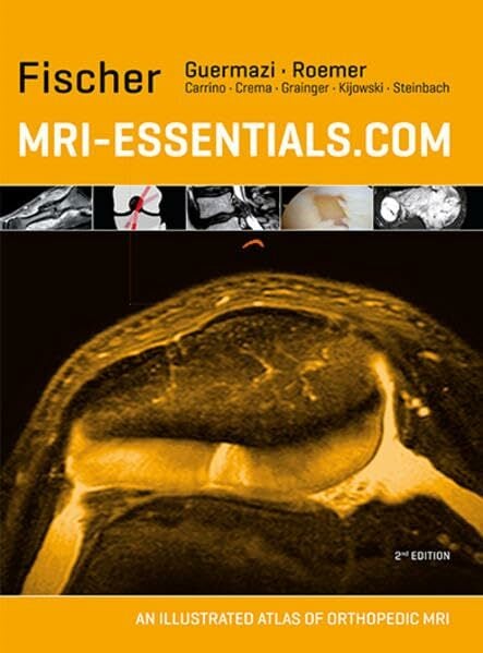 MRI-Essentials.com: An illustrated atlas of orthopedic MRI MRI-Essentials.com: An illustrated atlas of orthopedic MRI