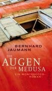 Die Augen der Medusa: Ein Montesecco-Roman (Montesecco-Romane, Band 3)