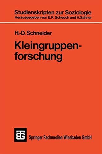 Kleingruppenforschung (Studienskripten zur Soziologie, Band 44)
