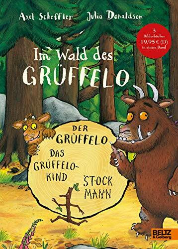 Im Wald des Grüffelo: Der Grüffelo, Das Grüffelokind, Stockmann: Der Grüffelo, Das Grüffelokind, Stockmann. 3 Bilderbücher in einem Band