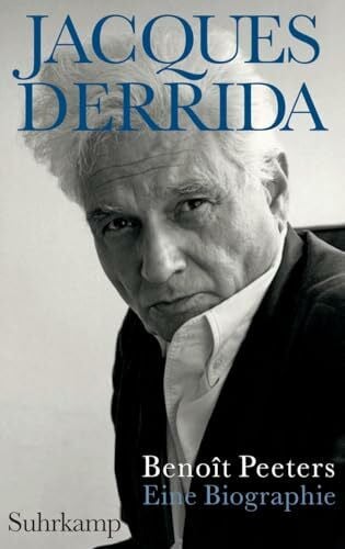 Jacques Derrida: Eine Biographie