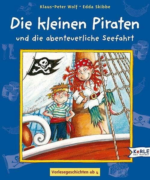 Die kleinen Piraten und die abenteuerliche Seefahrt: Vorlesegeschichten