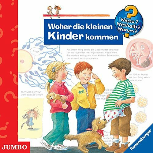 Woher die kleinen Kinder kommen (Wieso? Weshalb? Warum?)