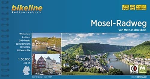 Mosel-Radweg: Von Metz an den Rhein, 1:50.000, 306 km, wetterfest/reißfest, GPS-Tracks Download, LiveUpdate (Bikeline Radtourenbücher)