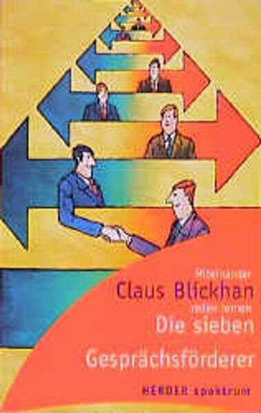Die sieben Gesprächsförderer: Miteinander reden lernen (Herder Spektrum)