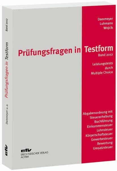 Prüfungsfragen in Testform: Leistungstest durch über 400 Mehrfachwahlaufgaben (Multiple-Choice-Verfahren)