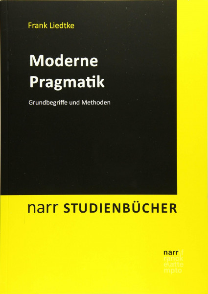 Moderne Pragmatik: Grundbegriffe und Methoden (Narr Studienbücher)