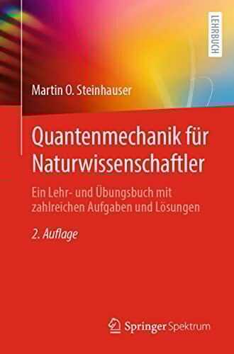 Quantenmechanik für Naturwissenschaftler: Ein Lehr- und Übungsbuch mit zahlreichen Aufgaben und Lösungen
